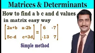 How to find a b c and d values in matrix easy way