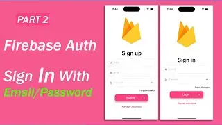 Firebase Authentication In Flutter | SignUp & SignIn | Part 2