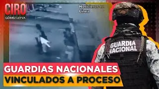 Vinculan a proceso a 5 guardias nacionales relacionados con masacre en León | Ciro