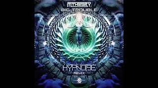 M-THEORY - Big Trouble (HYPNOISE Remix)