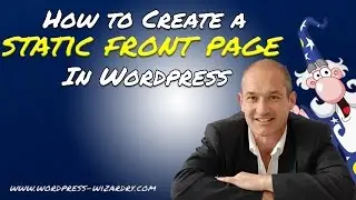 How to create a static front page in Wordpress