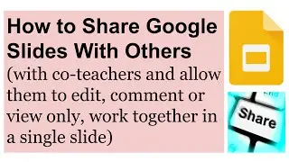 How to Share Google Slides With Others - Share with your co-teachers or others and work together