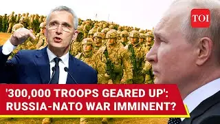 300,000 Troops Ready: Russia On Alert As NATO Preps For War, Develops ‘Land Corridors’