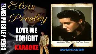 Elvis 1963 Love Me Tonight KARAOKE 1080 HQ Lyrics