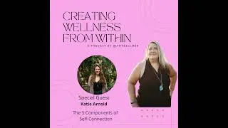 The 5 Components of Self-Connection with Katie Arnold