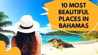 Top 10 most beautiful places in Bahamas