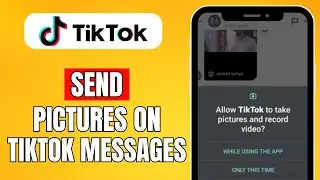 How To Send Pictures On TikTok Messages (2024) Quick Method