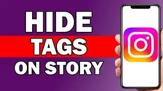 How To Hide Tags On Instagram Story | Tag Someone On Instagram Story Without It Showing