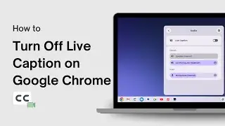 How to Turn Off Live Caption on Google Chrome in Chromebook