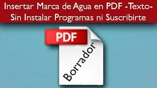 Insertar Marca de Agua en PDF Sin Instalar Programas