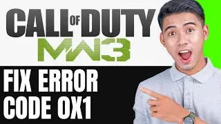 How to Fix Error Code 0x1 in Modern Warfare 3 2024 FIX