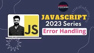 Error Handling in javaScript | 2023 javaScript Series | Zero to Hero in javaScript Bootcamp