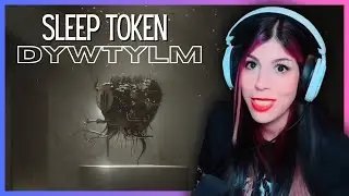 LA BANDA MÁS ESPECIAL | SLEEP TOKEN " DYWTYLM " | REACCIÓN