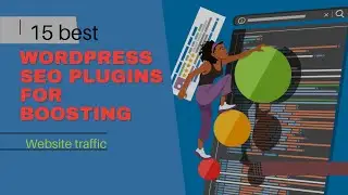 15 Best WordPress SEO Plugins for Boosting Website Traffic