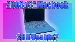 Can you still use this 15-year-old MacBook in 2023? - A review of the 2008 13" Macbook