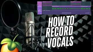 How to RECORD VOCALS in FL Studio