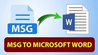 How to Convert MSG File in Microsoft Word as DOC Format | Msg to Microsoft Word Conversion |