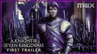 A Knight of the Seven Kingdoms | FIRST TRAILER Max