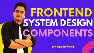 Frontend System Design Components | Chakde System Design (English Subtitles) Ep. 3