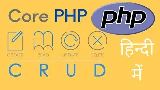 core php insert update delete example | crud | Hindi me