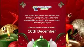 16th December for alienated parents and extended family