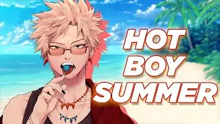 Hot Boy Summer | Bakugo x Listener | Ep. 1