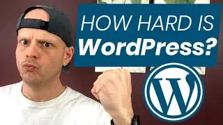 How Hard is it to Learn WordPress?