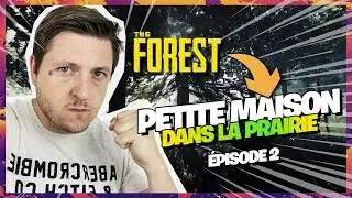 THE FOREST FR 🌳 Ep.2 La petite maison dans la prairie