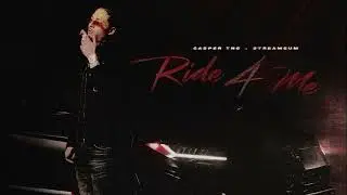 Ride 4 Me | Casper TNG x Streameum (Official Audio)