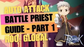 Ragnarok Origin Global: Auto Attack Battle Priest Guide Part 1