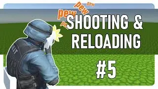 Shooting and Reloading - Unity Indie Game Devlog #5