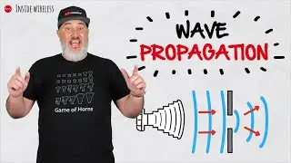 Inside Wireless: Wave Propagation