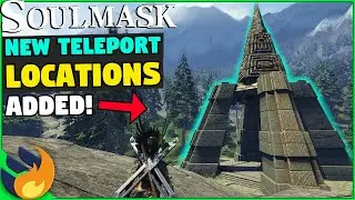 They ADDED MORE TELEPORTERS To The Map! Locations Overview | Soulmask