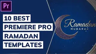 10 Best Premiere Pro Ramadan Templates