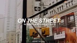 On The Street with J. Cole | J-Hope (BTS - 방탄소년단) English Lyrics