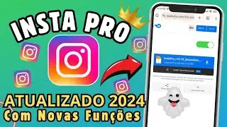 CHEGOU🔥COMO BAIXAR INSTA PRO ATUALIZADO 2024 COM TODAS AS NOVAS FUNÇÕES