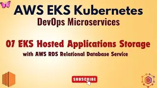 🚀 07 EKS Hosted Applications Storage with AWS RDS Relational Database Service 🔥  #aws #eks #ebs