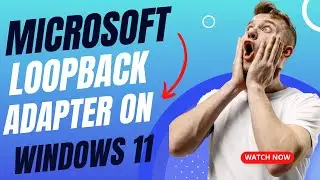 How To Install Microsoft Loopback Adapter in Windows 11 | Create loopback adapter on win 11