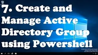 7. Create and Manage Active Directory Group using Powershell