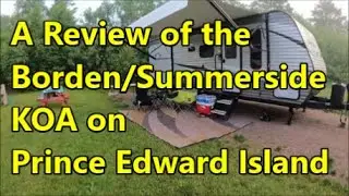 A Review of the Borden Summerside KOA on Prince Edward Island