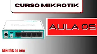 Aula 05 Mikrotik - Configurando uma Bridge entre duas ou mais interfaces