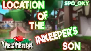 Location of The Inkeeper's son in Vesteria - Spo_oky