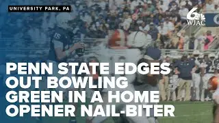 Penn State edges out Bowling Green 34-27 in a home opener nail-biter