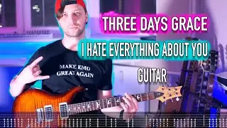 Three Days Grace - I Hate Everything About You | Guitar cover + Free tabs