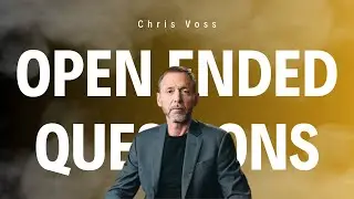 Chris Voss on Unlocking Open-Ended Question Superpowers