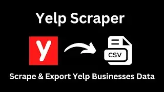 How to Scrape and Export Yelp.com Data to CSV 2024