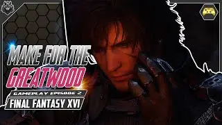 FINAL FANTASY XVI - Gameplay Walkthrough Part 2 FULL GAME [60FPS PS5]