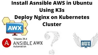 How to install AWX using the awx-operator | Using K3s | Deploy NGNIX on Kubernetes | in Hindi