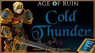 【AQLore】Age of Ruin: Rumbling of Cold Thunder - Part 3 (Age of Ruin #7)