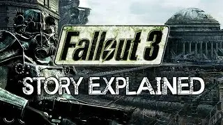 Fallout 3 - Story Explained